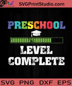 Preschool Level Complete Graduation SVG, Back To School SVG, School SVG EPS DXF PNG Cricut File Instant Download