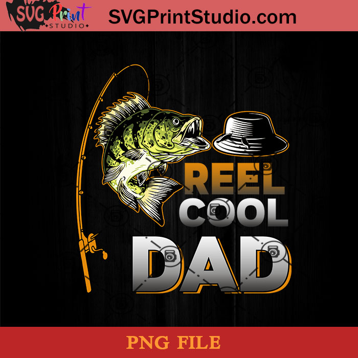 Reel Cool Dad PNG, Happy Father's Day PNG, Fishing Dad PNG