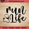 Run Life SVG, Nurse SVG, Nurse Life SVG EPS DXF PNG Cricut File Instant Download