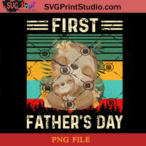 Sloth First Father's Day PNG, Sloth PNG, Happy Father's Day PNG, Daughter PNG, Dad PNG Instant Download