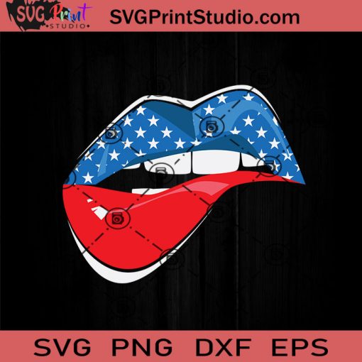 Sexy Lips Independence Day 4th Of July SVG, 4th Of July SVG, Independence Day SVG EPS DXF PNG Cricut File Instant Download
