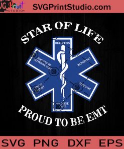 Star Of Life Proud To Be EMT SVG, Nurse SVG, Nurse Life SVG EPS DXF PNG Cricut File Instant Download
