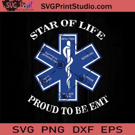 Star Of Life Proud To Be EMT SVG, Nurse SVG, Nurse Life SVG EPS DXF PNG Cricut File Instant Download