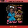 Stick And Stones May Break My Bones But Needles And Veins Excite Me PNG, Nurse PNG, Nurse Life PNG, Caduceus PNG Instant Download