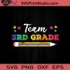 Team 3rd Grade Teacher Back SVG, Back To School SVG, School SVG EPS DXF PNG Cricut File Instant Download