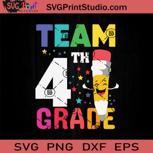 Team 4th Grade Pencil Back SVG, Back To School SVG, School SVG EPS DXF PNG Cricut File Instant Download