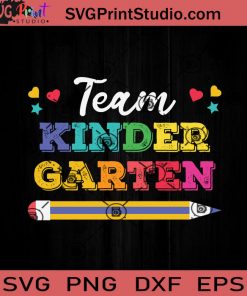 Team Kinder Garten SVG, Back To School SVG, School SVG EPS DXF PNG Cricut File Instant Download