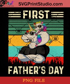 Unicorn First Father's Day PNG, Unicorn PNG, Happy Father's Day PNG, Daughter PNG, Dad PNG Instant Download