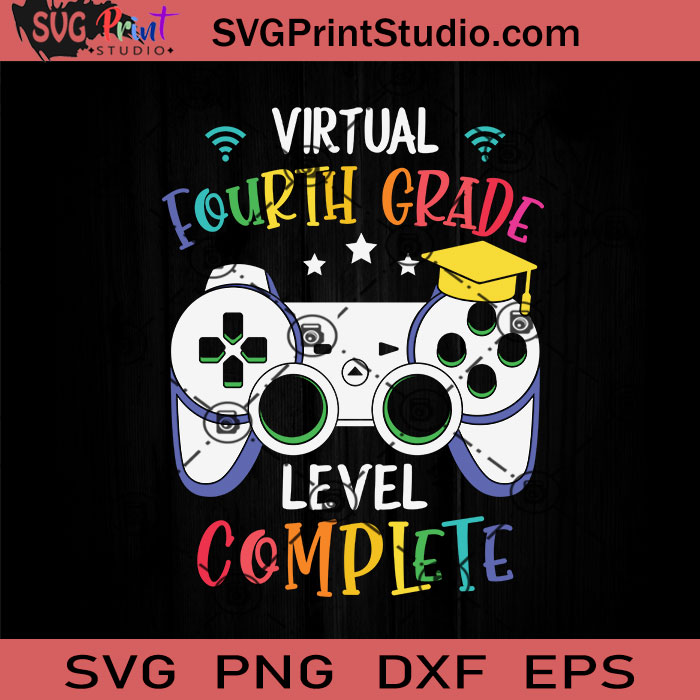 Virtual 4th Grade Level Complete Svg Back To School Svg School Svg Eps Dxf Png Cricut File Instant Download Svg Print Studio