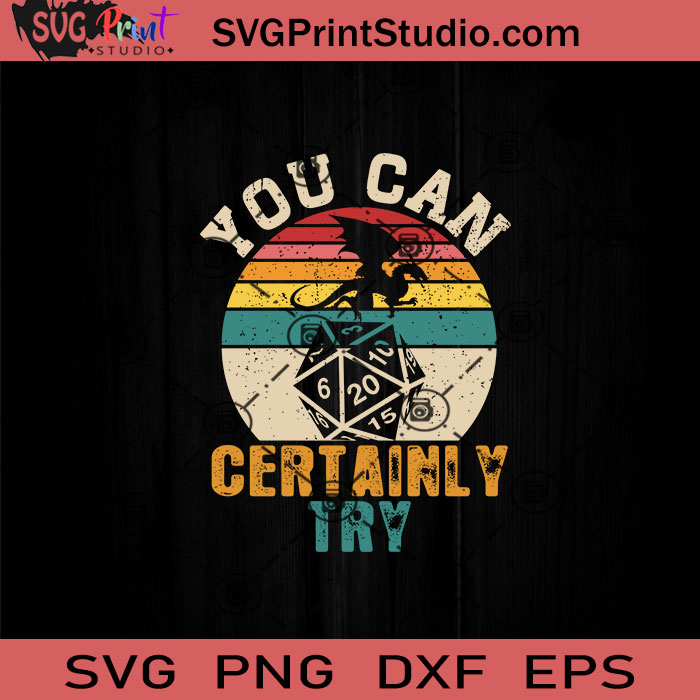 Download You Can Certainly Try Svg Certainly Try Svg Vintage Svg Eps Dxf Png Cricut File Instant Download Svg Print Studio