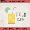Fresh Drink SVG, Summer SVG, Sea SVG, Beach SVG, Drink SVG EPS DXF PNG Cricut File Instant Download