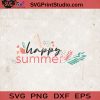 Happy Summer SVG, Summer SVG, Sea SVG, Beach SVG EPS DXF PNG Cricut File Instant Download