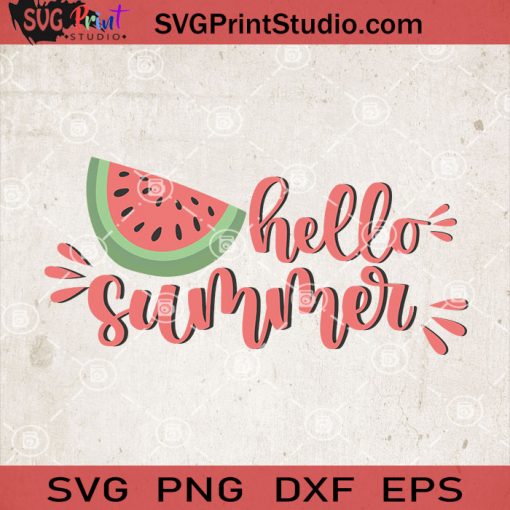 Hello Summer SVG, Summer SVG, Watermelon SVG, Beach SVG EPS DXF PNG Cricut File Instant Download