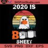 2020 Is Boo Sheet Vintage SVG, Boo Sheet SVG, Happy Halloween SVG EPS DXF PNG Cricut File Instant Download