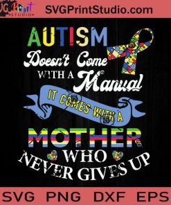 Autism Come With A Mother SVG, Autism SVG, Awareness SVG EPS DXF PNG Cricut File Instant Download