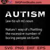 Autism Definition Offset Boring People SVG, Autism SVG, Awareness SVG EPS DXF PNG Cricut File Instant Download