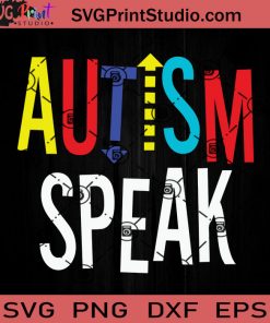 Autism Speak Colorful Autism Awareness SVG, Autism SVG, Awareness SVG EPS DXF PNG Cricut File Instant Download