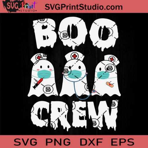 Boo Crew Nurse Halloween Ghost SVG, Boo Crew SVG, Happy Halloween SVG EPS DXF PNG Cricut File Instant Download