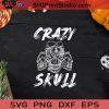 Crazy Skull Halloween SVG, Halloween Horror SVG, Halloween SVG EPS DXF PNG Cricut File Instant Download