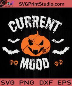 Current Mood Pumpkin Funny Halloween SVG, Pumpkin SVG, Happy Halloween SVG EPS DXF PNG Cricut File Instant Download