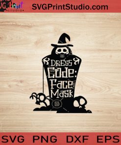 Dress Code Face Mask SVG, Spooky Witch SVG, Happy Halloween SVG EPS DXF PNG Cricut File Instant Download