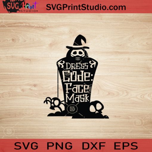 Dress Code Face Mask SVG, Spooky Witch SVG, Happy Halloween SVG EPS DXF PNG Cricut File Instant Download