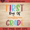 First Day Of 12th Grade SVG, Back To School SVG, School SVG EPS DXF PNG Cricut File Instant Download