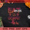 Halloween Eat Drink Be Scary SVG, Halloween Party SVG, Happy Halloween SVG EPS DXF PNG Cricut File Instant Download