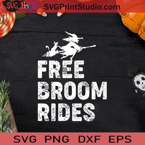 Halloween Free Broom Rides SVG, Witch SVG, Happy Halloween SVG EPS DXF PNG Cricut File Instant Download