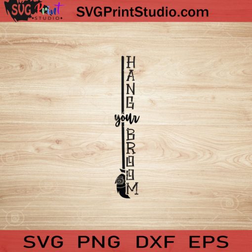 Hang Your Broom SVG, Hocus Pocus SVG, Happy Halloween SVG EPS DXF PNG Cricut File Instant Download
