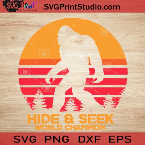Hide And Seek World Champion SVG, Big Foot SVG EPS DXF PNG Cricut File Instant Download