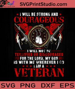 I Will Be Strong Veteran SVG, Veteran SVG, American SVG EPS DXF PNG Cricut File Instant Downloa