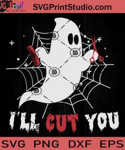 I'll Cut You Funny Halloween SVG, Boo Crew SVG, Happy Halloween SVG EPS DXF PNG Cricut File Instant Download