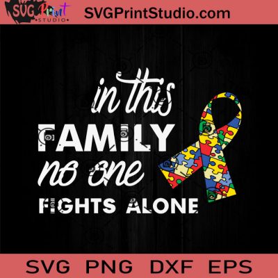 Download In This Family No One SVG, Autism SVG, Awareness SVG EPS ...