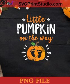 Little Pumpkin On The Way Pregnancy Announcement Halloween PNG, Pumpkin PNG, Happy Halloween PNG Instant Download