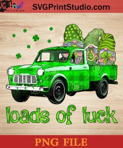 Loads Of Luck Gnomies Truck PNG, St Patrick Day PNG, Irish Day PNG, Gnomies PNG, Patrick Day Instant Download