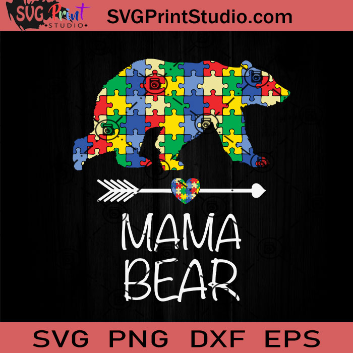 Mama Bear Autism Mom SVG, Autism SVG, Awareness SVG EPS DXF PNG Cricut