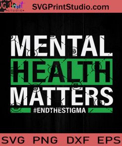 Mental Health Matters SVG, Cancer SVG, Awareness SVG EPS DXF PNG Cricut File Instant Download