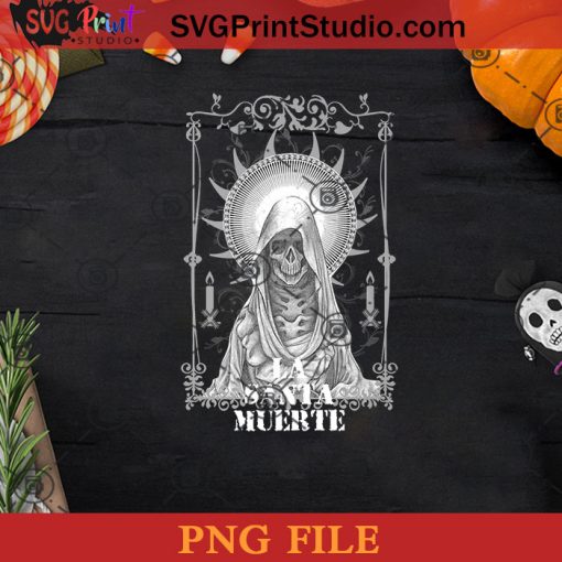 Mexican Day of The Dead La Santa Muerte Halloween PNG, Day of The Dead PNG, Happy Halloween PNG Instant Download