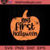 My First Halloween SVG, Halloween Horror SVG, Happy Halloween SVG EPS DXF PNG Cricut File Instant Download
