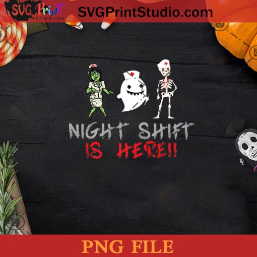 Night Shift Nurse Skeleton Zombie Funny Halloween PNG, Night Shift Nurse PNG, Happy Halloween PNG Instant Download