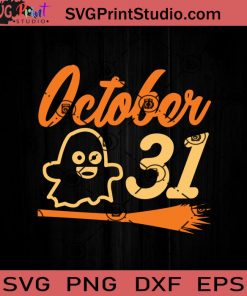 October 31 SVG, Boo SVG, Happy Halloween SVG EPS DXF PNG Cricut File Instant Download