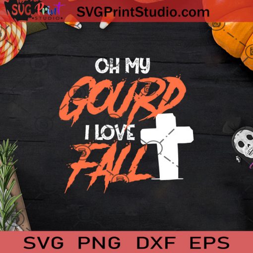 Oh My Gourd I Love Fall SVG, Halloween Horror SVG, Happy Halloween SVG EPS DXF PNG Cricut File Instant Download