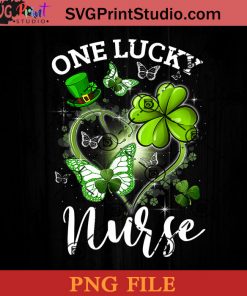 One Lucky Nurse PNG, St Patrick Day PNG, Irish Day PNG, Clovers PNG, Patrick Day Instant Download