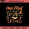 Our First Trick Treat SVG, Haloween Horror SVG, Happy Halloween SVG EPS DXF PNG Cricut File Instant Download