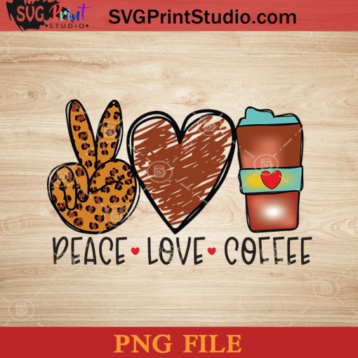 Peace Love Coffee PNG, Drink PNG, Coffee PNG Instant Download