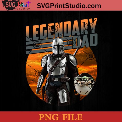 Star Wars The Mandalorian Grogu Fathers Day Legend PNG, Fathers Day PNG, Star Wars PNG, Dad PNG Instant Download