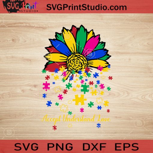 Sunflower Lover Autism SVG, Autism SVG, Awareness SVG EPS DXF PNG Cricut File Instant Download