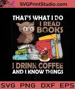 Thats What I Do I Drink Coffee SVG, Reading Book SVG, Book SVG EPS DXF PNG Cricut File Instant Download
