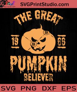 The Great Pumpkin Believer SVG, Pumpkin SVG, Happy Halloween SVG EPS DXF PNG Cricut File Instant Download